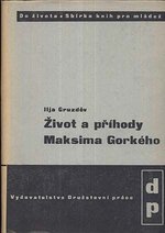Zivot a prihody Maksima Gorkeho - Gruzdev Ilja | antikvariat - detail knihy