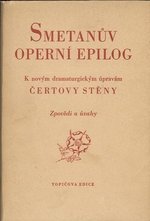 Smetanuv operni epilog k novym dramaturgickym upravam Certovy steny