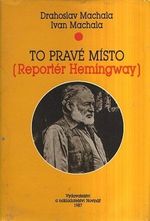 To prave misto  reporter Hemingway