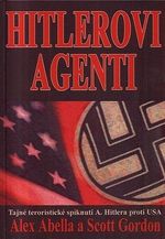 Hitlerovi agenti  tajne teroristicke spiknuti AHitlera proti USA