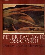 Peter Pavlovic Ossovskij  Obrazy z Ceskoslovenska