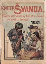 Kmotr Svanda  Novy vesely povidavy kalendar  poutnik po vlastech ceskych 1931