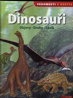 Dinosauri  objevy druhy zanik
