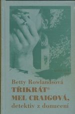 Trikrat Mel Craigova detektiv z donuceni