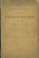 Vyrocni zprava C K ceskeho statniho Gymnasia na Male strane v Praze 1899  1900
