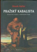 Prazsky kabalista  Historicky roman z rudolfinske Prahy