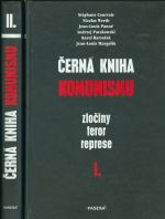 Cerna kniha komunismu I  II  Zlociny teror represe