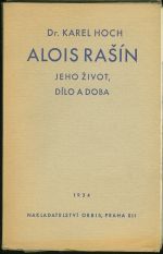 Alois Rasin  jeho zivot dilo a doba