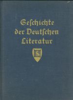 Geschichte der Deutschen Literatur von den altesten Zeiten bis zur Gegenward I