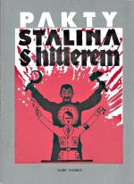 Pakty Stalina s Hitlerem  vyber dokumentu z let 1939 a 1940