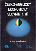 Ceskoanglicky ekonomicky slovnik Ekonomie pravo vypocetni technika Dil 12 - Elman Jiri Semberova Kamila | antikvariat - detail knihy