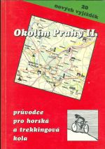 Okolim Prahy II  20 novych vyjizdek  pruvodce pro horska a trekkingova kola