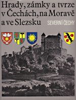 Hrady zamky a tvrze v Cechach na Morave a ve Slezku  III Severni Cechy