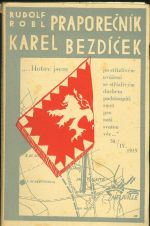 Praporecnik Karel Bezdicek  Prispevek k historii ceske roty Nazdar ve Francii 1914  1915