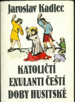 Katolicti exulanti cesti doby husitske