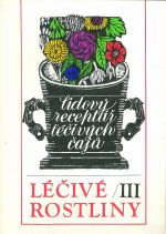 Lecive rostliny III  Lidovy receptar lecivych caju