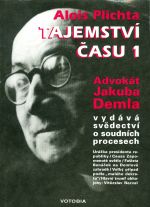 Tajemstvi casu 1 Advokat Jakuba Demla vydava svedectvi o soudnich procesech