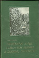 Osetrovani a rez tvarovych stromu a zakrsku ovocnych