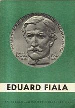 Eduard Fiala 18551924 jeho zivot jeho vyznam a jeho numismaticke dilo