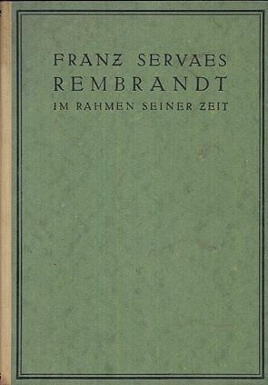 Rembrandt  Im Rahmen seiner Zeit - Servaes Franz | antikvariat - detail knihy