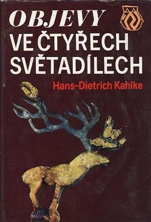 Objevy ve ctyrech svetadilech - Kahlke  HD | antikvariat - detail knihy