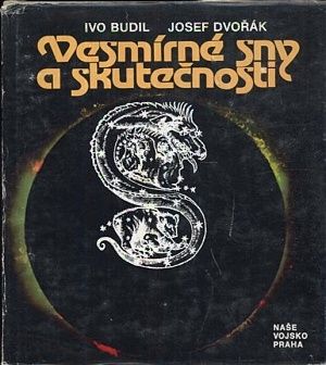 Vesmirne sny a skutecnosti - Dvorak Josef Budil Ivo | antikvariat - detail knihy