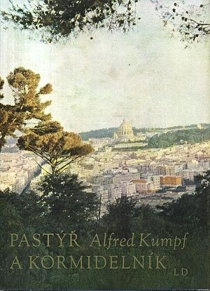 Pastyr a kormidelnik - Kumpf Alfred | antikvariat - detail knihy