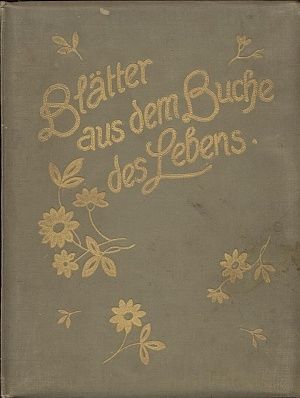Blatter aus dem Buche des Lebens - Schweninger E Schanz Frida | antikvariat - detail knihy