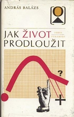 Jak zivot prodlouzit - Balazs Andras | antikvariat - detail knihy