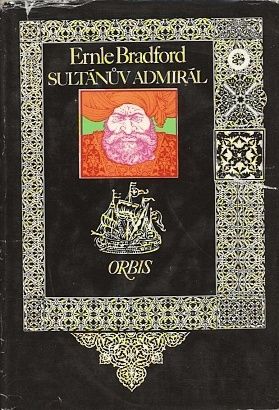 Sultanuv admiral  Zivot Barbarosuv - Bradford Ernle | antikvariat - detail knihy
