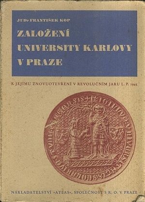 Zalozeni University Karlovy v Praze - Kop Frantisek JUDr | antikvariat - detail knihy