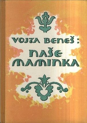 Nase maminka - Benes Vojta | antikvariat - detail knihy