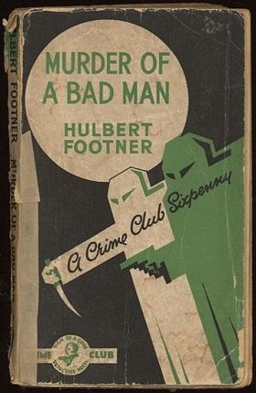Murder of bad man - Footner Hulbert | antikvariat - detail knihy