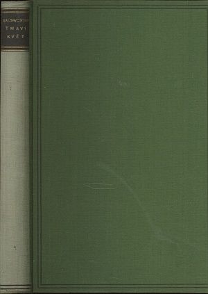 Tmavy kvet - Galsworthy John | antikvariat - detail knihy