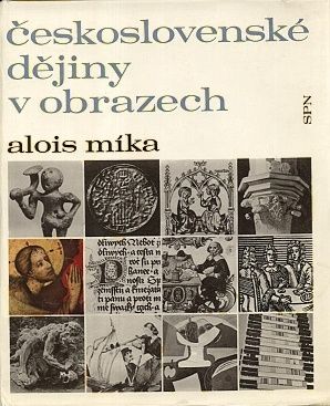 Ceskoslovenske dejiny v obrazech - Mika Alois | antikvariat - detail knihy