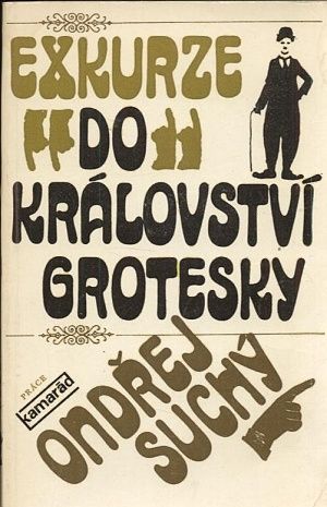 Exkurze do kralovstvi grotesky - Suchy Ondrej | antikvariat - detail knihy