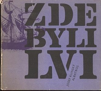 Zde byli lvi - Kunsky Josef | antikvariat - detail knihy