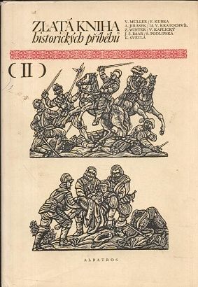 Zlata kniha historickych pribehu II - Velkoborsky Jan Petr  usporadal | antikvariat - detail knihy