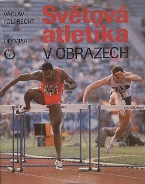 Svetova atletika v obrazech - Folprecht Vaclav | antikvariat - detail knihy