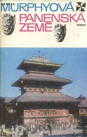 Panenska zeme  Nepal  nebeske kralovstvi - Murphyova Dervla | antikvariat - detail knihy