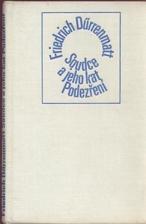 Soudce a jeho kat Podezreni - Durrenmatt Friedrich | antikvariat - detail knihy