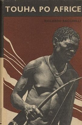 Touha po Africe - Bacchelli Riccardo | antikvariat - detail knihy