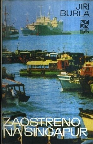 Zaostreno na Singapur - Bubla Jiri | antikvariat - detail knihy