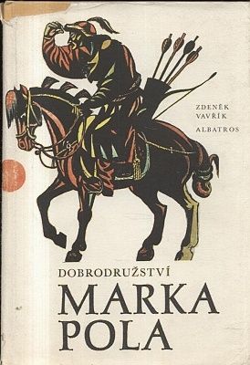 Dobrodruzstvi Marka Pola - Vavrik Zdenek | antikvariat - detail knihy