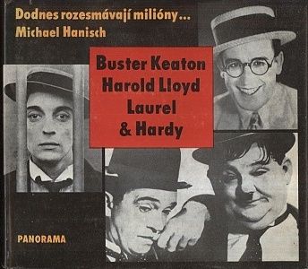 Dodnes rozesmavaji milionyBuster Keaton Harold Lloyd Laurel  Hardy - Hanisch Michael | antikvariat - detail knihy