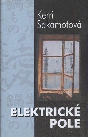 Elektricke pole - Sakamotova Kerri | antikvariat - detail knihy