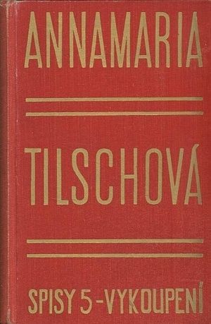 Vykoupeni - Tilschova Anna Maria | antikvariat - detail knihy