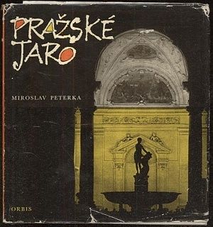 Prazske jaro - Peterka Miroslav Dvorak Karel | antikvariat - detail knihy