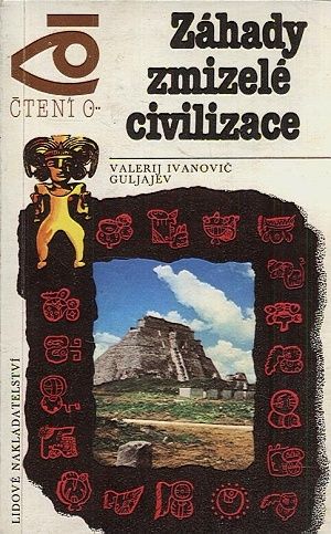 Zahady zmizele civilizace  Cteni o  - Guljajev Valerij Ivanovic | antikvariat - detail knihy
