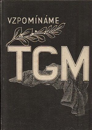 Vzpominame TGM  literarni pasmo k desatemu vyroci smrti presidenta - Kupcik Vladimir | antikvariat - detail knihy